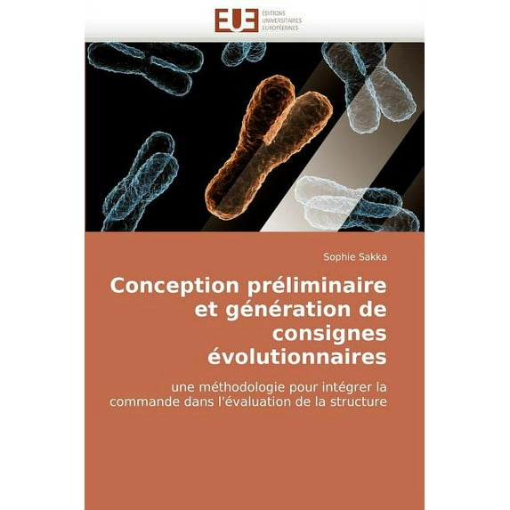 Omn.Univ.Europ.: Conception Préliminaire Et Génération de Consignes Évolutionnaires (Paperback)