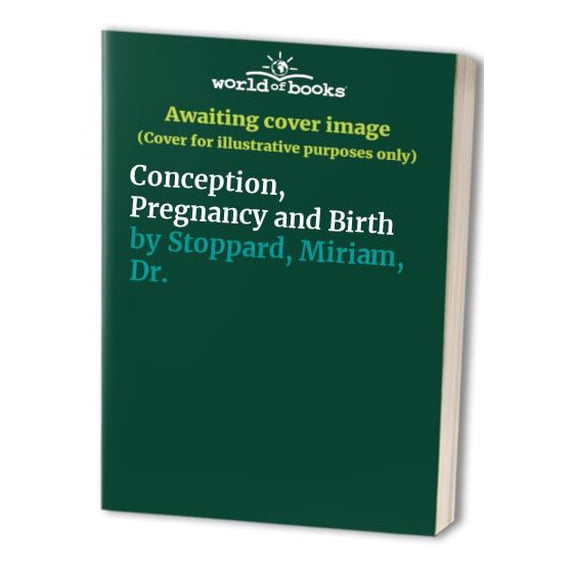 Pre-Owned Conception Pregnancy & Birth (Hardcover) 1564581829 9781564581822