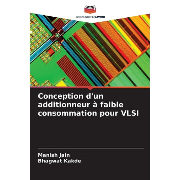 Conception d'un additionneur à faible consommation pour VLSI, (Paperback)