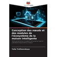 thumbnail image 1 of Conception des noeuds et des modules de l'Ã©cosystÃ¨me de la maison intelligente, (Paperback), 1 of 1