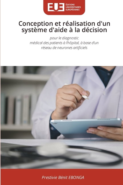 Conception et rÃ©alisation d'un systÃ¨me d'aide Ã  la dÃ©cision, (Paperback)