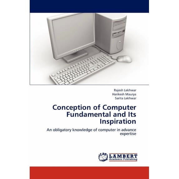 Conception of Computer Fundamental and Its Inspiration (Paperback)