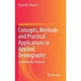 thumbnail image 1 of Pre-Owned Concepts, Methods and Practical Applications in Applied Demography: An Introductory (Hardcover 9783319654386) by Richard K Thomas, 1 of 1