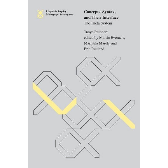 Pre-Owned Linguistic Inquiry Monographs, 72: Concepts, Syntax, and Their Interface, Volume 72: The Theta System (Paperback)