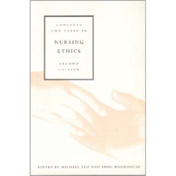 Pre-Owned Concepts and Cases in Nursing Ethics, second edition (Paperback) 1551110822 9781551110820