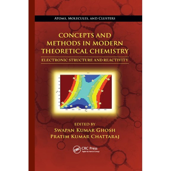 Concepts and Methods in Modern Theoretical Chemistry: Electronic Structure and Reactivity, (Paperback)