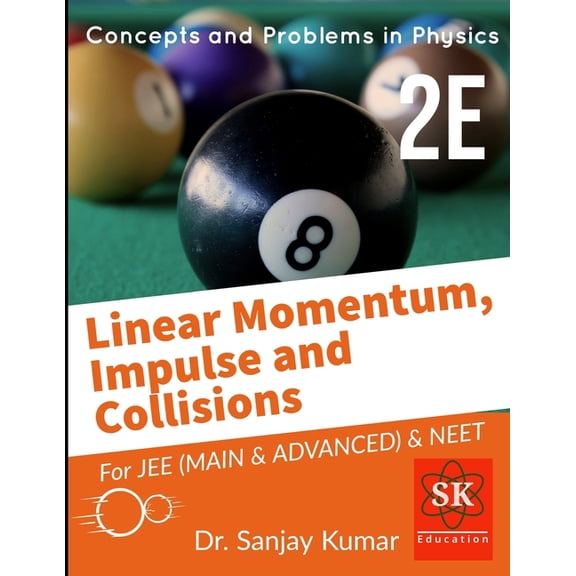Concepts and Problems in Physics: Linear Momentum and Collisions: Mechanics (Paperback)