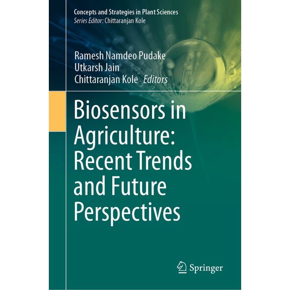 Concepts and Strategies in Plant Science Biosensors in Agriculture: Recent Trends and Future Perspectives, (Hardcover)