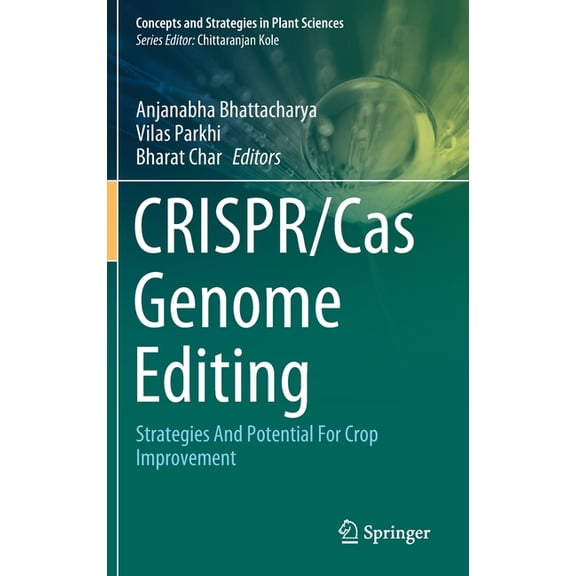 Concepts and Strategies in Plant Science Crispr/Cas Genome Editing: Strategies and Potential for Crop Improvement, (Hardcover)