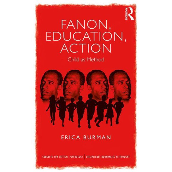 Concepts for Critical Psychology Fanon, Education, Action: Child as Method, (Paperback)