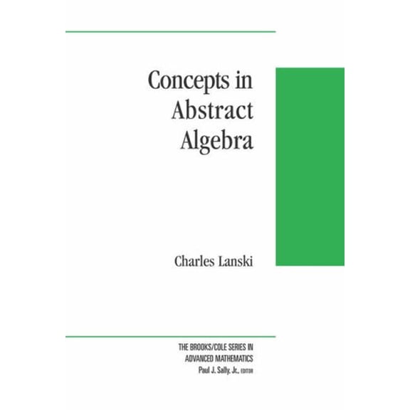 Pre-Owned Concepts in Abstract Algebra (Hardcover) 053442323X 9780534423230