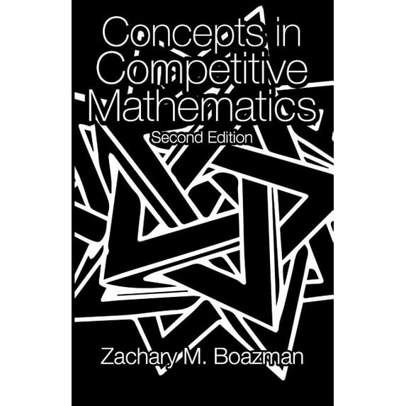 Concepts in Competitive Mathematics, Second Edition
