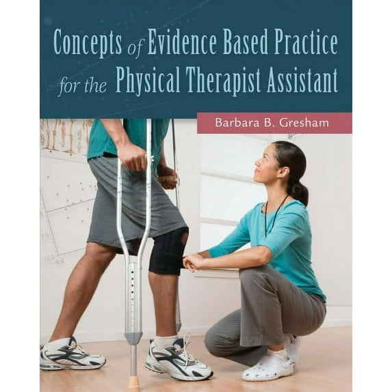 Concepts of Evidence Based Practice for the Physical Therapist Assistant (Paperback)