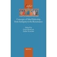 thumbnail image 1 of Lectio: Concepts of Ideal Rulership from Antiquity to the Renaissance (Series #7) (Hardcover), 1 of 1
