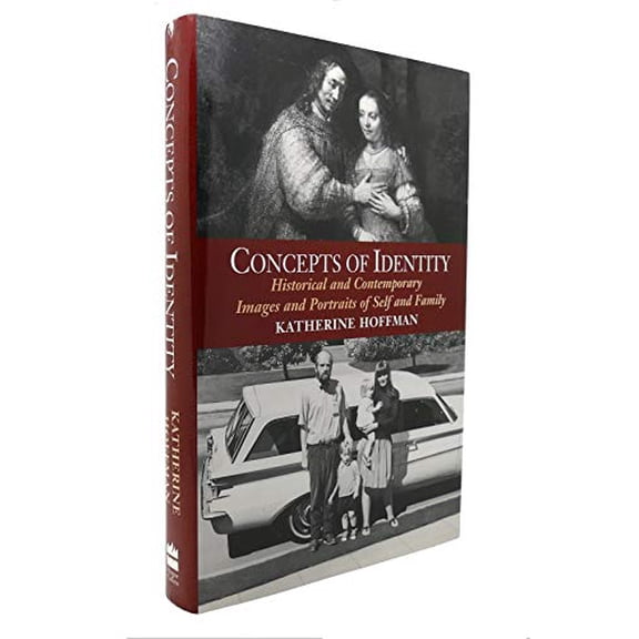 Pre-Owned Concepts Of Identity: Historical And Contemporary Images And Portraits Of Self And Family Hardcover