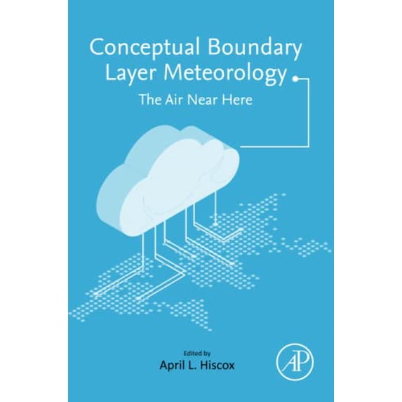 Pre-Owned Conceptual Boundary Layer Meteorology: The Air Near Here Paperback