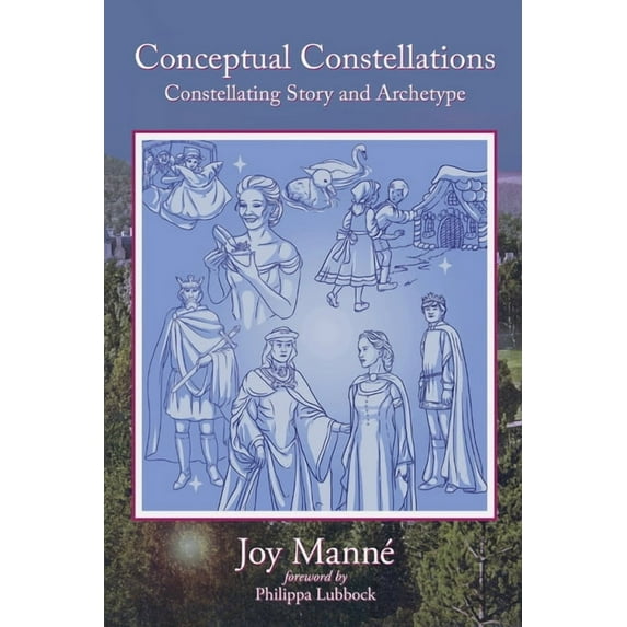 Conceptual Constellations: Constellating Story and Archetype, (Paperback)