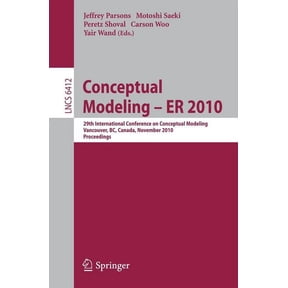 Conceptual Modeling - Er 2010: 29th International Conference on Conceptual Modeling, Vancouver, Bc, Canada, November 1-4, (Paperback)