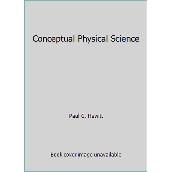 Pre-Owned Conceptual Physical Science (Hardcover) 0321035402 9780321035400