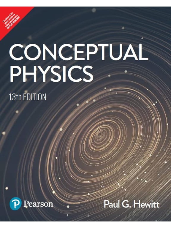 Conceptual Physics, 13th Edition by Paul G. Hewitt Engaging Introductory Physics Textbook