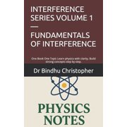 Conceptual Physics Interference Interference Series Volume 1 - Fundamentals of Interference One Book One Topic Learn physics with clarity. Build strong, Book 1, Paperback