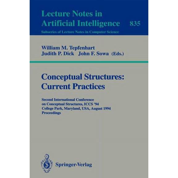 Conceptual Structures: Current Practices: Second International Conference on Conceptual Structures, Iccs '94, College Pa, (Paperback)