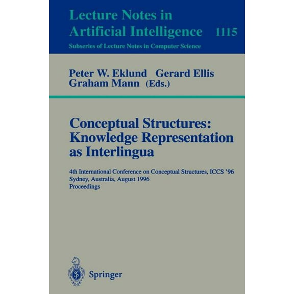 Conceptual Structures: Knowledge Representations as Interlingua: 4th International Conference on Conceptual Structures, , (Paperback)