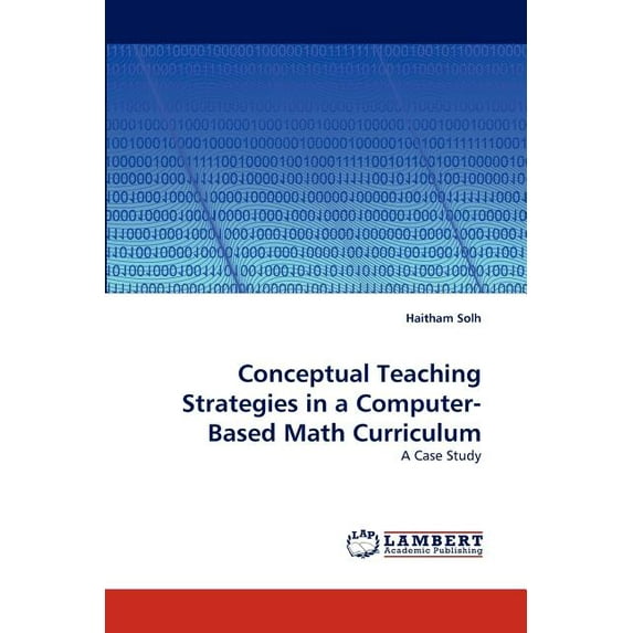 Conceptual Teaching Strategies in a Computer-Based Math Curriculum (Paperback)