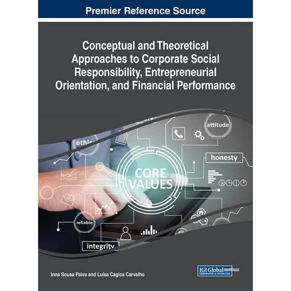 Conceptual and Theoretical Approaches to Corporate Social Responsibility, Entrepreneurial Orientation, and Financial Per, (Hardcover)