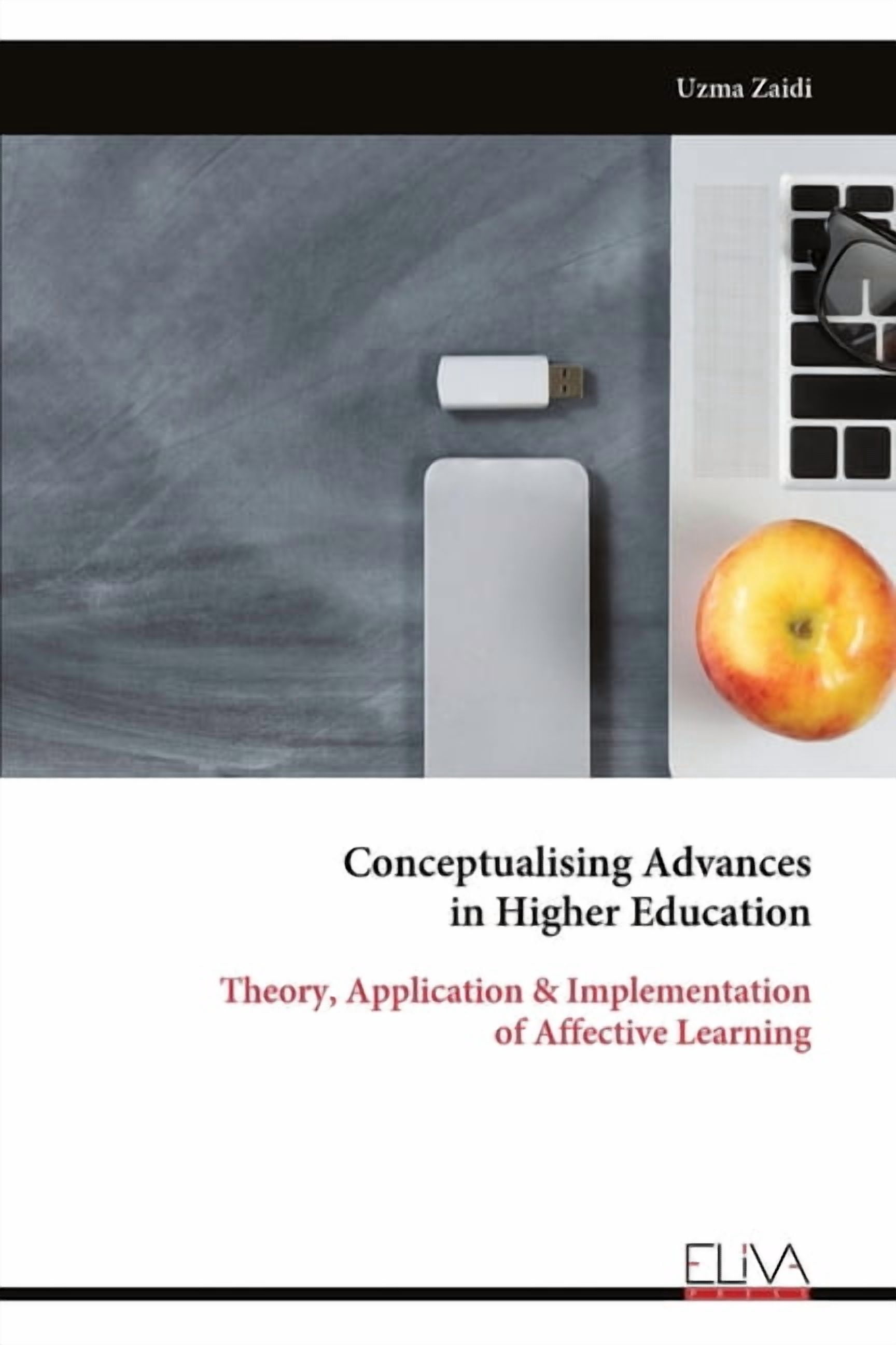 Conceptualising Advances in Higher Education: Theory, Application & Implementation of Affective Learning, (Paperback)