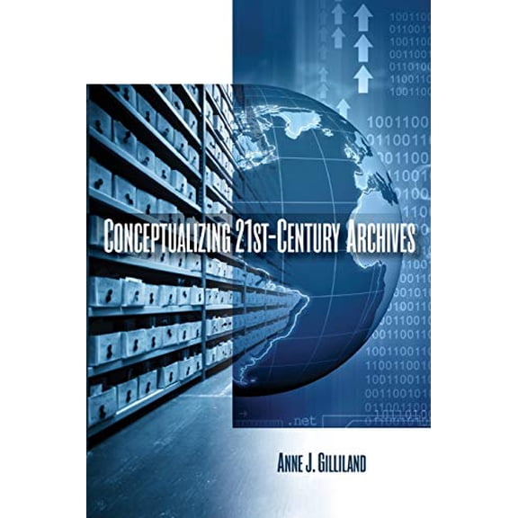 Pre-Owned Conceptualizing 21st-Century Archives (Paperback) 083891652X 9780838916520