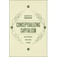 thumbnail image 1 of Conceptualizing Capitalism: Institutions, Evolution, Future, (Paperback), 1 of 1