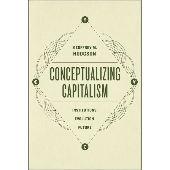 Conceptualizing Capitalism: Institutions, Evolution, Future, (Paperback)