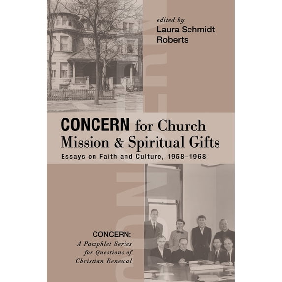 Concern: A Pamphlet Series for Questions of Christian Renewal: Concern for Church Mission and Spiritual Gifts (Paperback)