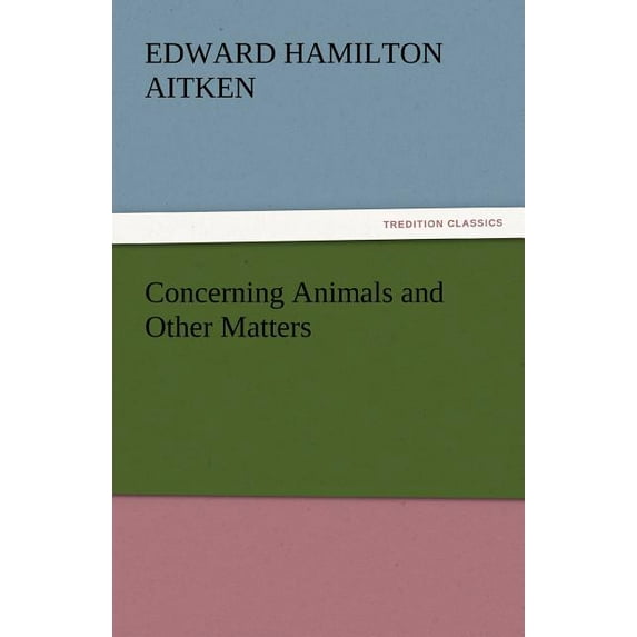 Concerning Animals and Other Matters
