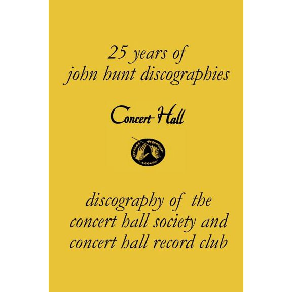 Concert Hall. Discography of the Concert Hall Society and Concert Hall Record Club. (Paperback)