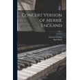thumbnail image 1 of Concert Version of Merrie England; op. 3 Paperback 1014455596 9781014455598 Edward 1862-1936 German, Basil 1864-1917 Hood, 1 of 1
