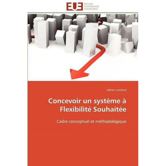 Concevoir Un Système À Flexibilitè Souhaitèe (Paperback)