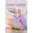 thumbnail image 1 of Conch Cooking: Island Girl Recipes (Paperback) by Bonnie Villareal Padron, 1 of 1