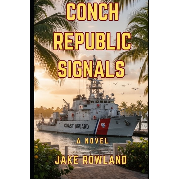 Conch Republic Shadows Conch Republic Signals, Book 1, (Paperback)