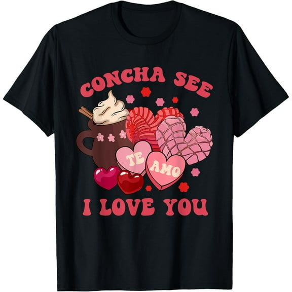 Concha See I Love You Valentines Mexican Cafecito y Chisme T-Shirt