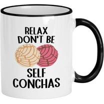 Conchas Pan Dulce Gifts. Dont Be Self Conchas 11 Oz Cup. Funny Mexican Concha Mug. Gift Idea For Latina Mom Or Tia On Birthday.