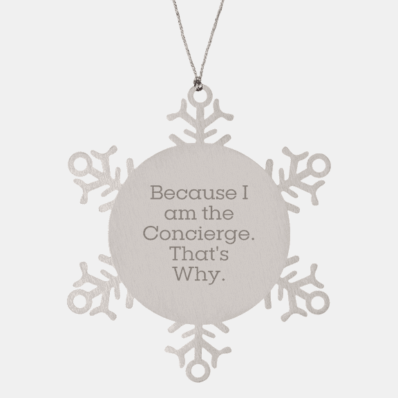 Concierge Gifts, Funny Quote Snowflake Ornament, Christmas Unique Gifts from Friends to Family