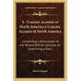 thumbnail image 1 of A Concise Account of North America a Concise Account of North America : Containing a Description of the Several British Colonies on Containing a Desc (Paperback), 1 of 1