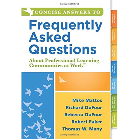 Pre-Owned Concise Answers to Frequently Asked Questions about Professional Learning Communities at Work TM: (Paperback) by Mike Mattos, Richard Dufour