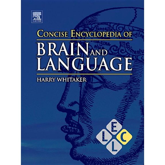 Concise Encyclopedias of Language and Li Concise Encyclopedia of Brain and Language, (Paperback)