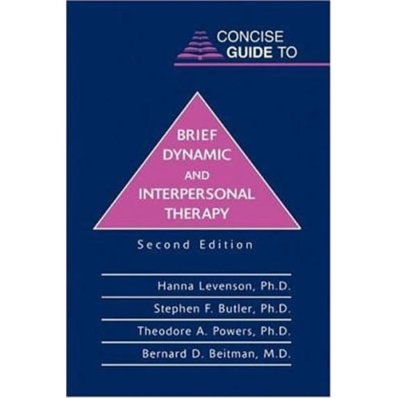 Pre-Owned Concise Guide to Brief Dynamic and Interpersonal Therapy (Paperback) 1585620483 9781585620487
