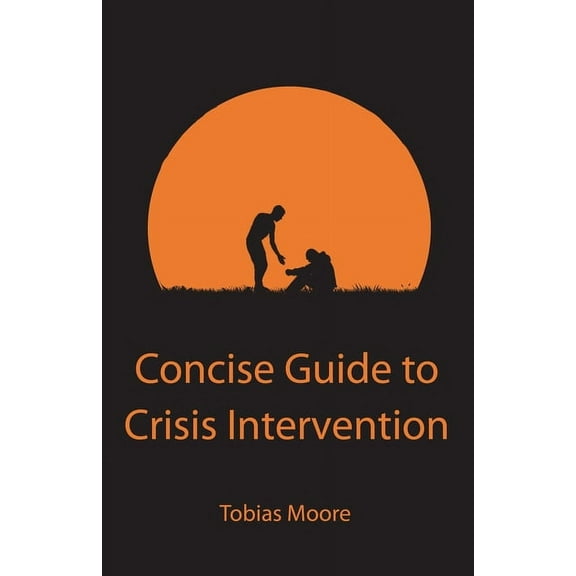 Concise Guide to Crisis Intervention (Paperback)