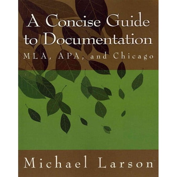 Concise Guide to Documentation : MLA, APA, and Chicago