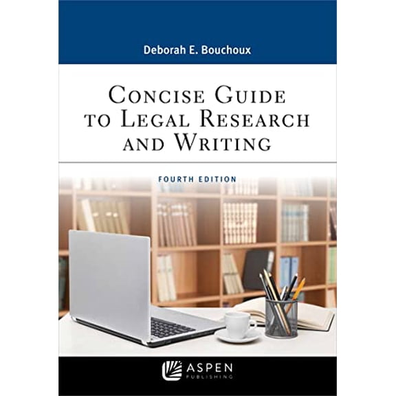 Pre-Owned Concise Guide to Legal Research and Writing (Aspen Paralegal Series), 9781543801651, 154380165X, Paperback, 4 edition